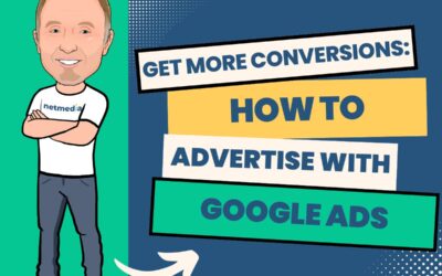 Get More Conversions: How to Advertise with Google Ads
