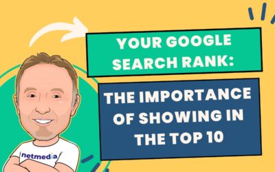 Your Google Search Rank: The Importance of Showing in the Top 10