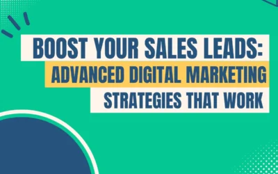 Increase Your Sales Leads Through Advanced Digital Marketing