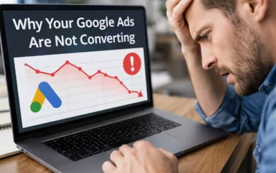 Why Your Google Ads Are Not Converting — 10 Issues You Must Fix