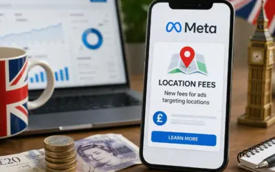 Meta Introduces Location Fees: What It Means for Advertisers in the UK